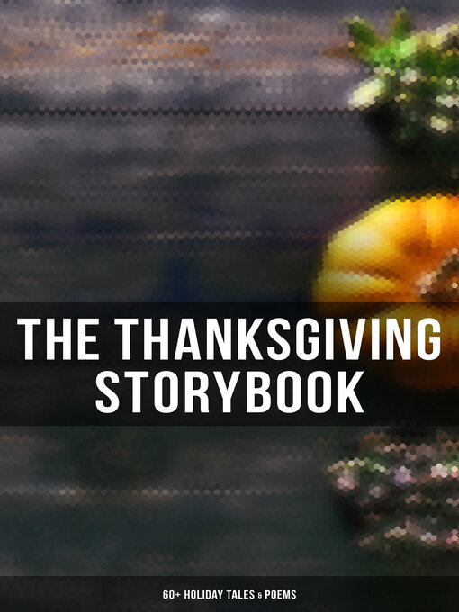 Title details for The Thanksgiving Storybook by Harriet Beecher Stowe - Available